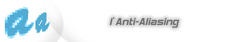 L'Anti-Aliasing ou Anti-Crnelage